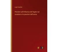Pensieri Sull'influenza Del Fegato Sul Carattere E Le Passioni Dell'uomo