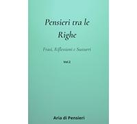 Pensieri tra le RIghe: Frasi, Riflessioni e Sussurri