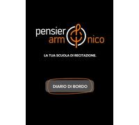 Pensiero Armonico: la tua Scuola di Recitazione.: Diario di bordo
