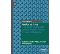 Pension at Stake: Issues and Solutions to Defined Benefit Pension Scheme in Malaysia