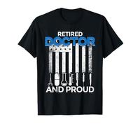 Pension de retraite Retired Doctor And Proud T-Shirt