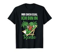 Pension Mir Doch Egal Ich Bin in Rente T-Shirt