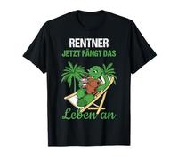 Pension Rentner Jetzt Fängt Das Leben an Rente T-Shirt