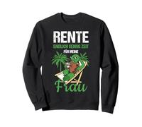 Pensionierung Rente Endlich Genig Zeit Für Meine Frau Rente Sweatshirt