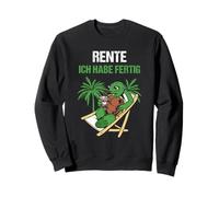 Pensionierung Rente Ich Habe Fertig Rente Sweatshirt