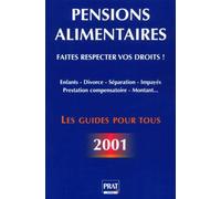 Pensions alimentaires 2001 : comment faire respecter ses droits ?