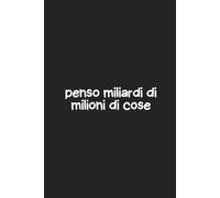 Penso miliardi di milioni di cose - Quaderno per appunti a righe 6x9: Taccuino motivazionale da 100 pagine per appunti, università e lavoro | Copertina rigida | Idea regalo ispirazionale