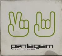 Pentagram - Ok It's All Good