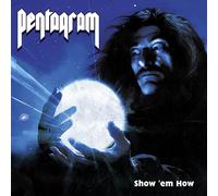 Pentagram - Pentagram-Show 'em How