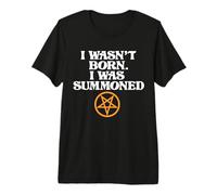 Pentagramme I Wasn't Born I Was Summoned T-Shirt Haut de Gamme