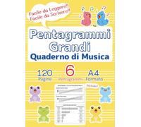 Pentagrammi Grandi Quaderno di Musica: La Prima Carta da Musica Perfetta per Bambini e Principianti | 120 Pagine, 6 Pentagrammi, Formato A4 | Copertina Gialla | BONUS Guida Rapida di Musica