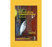 PENTALOGIA NOTICIA DE UN AMANECER FUGAZ: VOLUMEN I