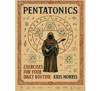 Pentatonics: Exercises for Everyday Technique Building