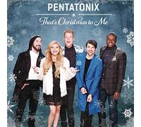 Pentatonix - That's Christmas To Me [CD]