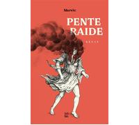 Pente raide Récit - Marvic - Ici-Bas Editions - broché - Récit