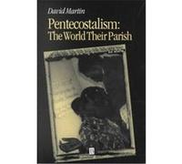 Pentecostalism, Religion and Modernity David Martin (Auteur)