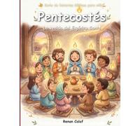 Pentecostés: La Venida del Espíritu Santo: Historias bíblicas para niños sobre el Espíritu Santo - lectura fácil para niños