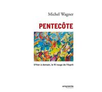 Pentecôte - D'hier À Demain, Le Fil Rouge De L'esprit