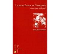 Pentecotisme au Guatemala Collectif (Auteur)