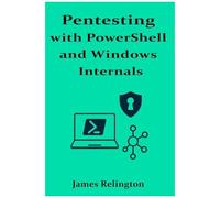 Pentesting With Powershell And Windows Internals