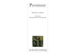 Penthésilée, Une tragédie - Heinrich von Kleist - Actes Sud-Papiers - broché - Livre