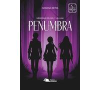 PENUMBRA: Memorias del Sol y la Luna