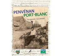 Penvénan-Port-Blanc Autrefois: Le Trégor Naguère