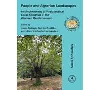 People And Agrarian Landscapes: An Archaeology Of Postclassical Local Societies In The Western Mediterranean