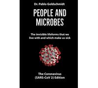 People and Microbes: The invisible lifeforms that we live with and which make us sick, The Coronavirus (SARS-COV-2) Edition