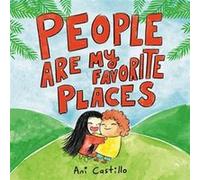 People Are My Favorite Places by Ani Castillo Ani Castillo (Auteur)