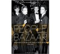 People Bazaar - Souvenirs d'un infiltré dans le beau monde. 1950-2000 Jean-Pierre de Lucovich (Auteur)
