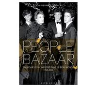 People Bazaar - Souvenirs d'un infiltré dans le beau monde. 1950-2000 - Jean-Pierre de Lucovich - Seguier - broché - Beau livre