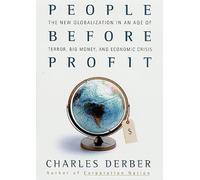 People Before Profit: The New Globalization in the Age of Terror, Big Money, and Economic Crisis