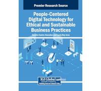 People-centered Digital Technology for Ethical and Sustainable Business Practices