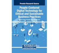 People-centered Digital Technology for Ethical and Sustainable Business Practices