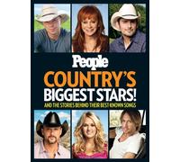 PEOPLE Country's Biggest Stars!: And the Stories Behind Their Best-Known Songs