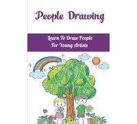 People Drawing: Learn To Draw People For Young Artists