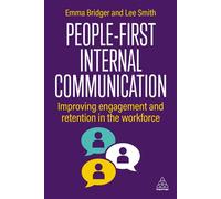 People-First Internal Communication Improving Engagement and Retention in the Workforce - Emma Bridger - Kogan Page - ebook (ePub) - Livre