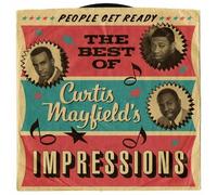 People Get Ready: Best of by CURTIS & THE IMPRESSIONS MAYFIELD (2013-05-04)