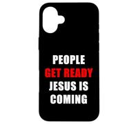 People Get Ready Jesus is Coming - Rapture Warning Quote Coque pour iPhone 16 Plus