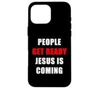 People Get Ready Jesus is Coming - Rapture Warning Quote Coque pour iPhone 16 Pro Max