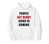 People Get Ready Jesus is Coming - Rapture Warning Quote Sweat à Capuche
