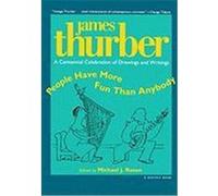 People Have More Fun Than Anybody James Thurber, Michael J. Rosen (Auteur)