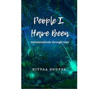 People I Have Been - metamorphosis through time