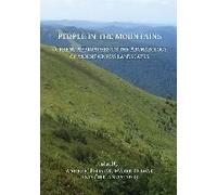 People In The Mountains: Current Approaches To The Archaeology Of Mountainous Landscapes