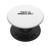 People Lie Numbers Don't Motivational Citation PopSockets PopGrip Adhésif