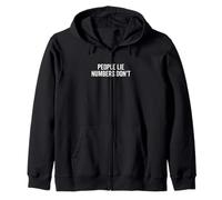 People Lie Numbers Don't Motivational Citation Sweat à Capuche