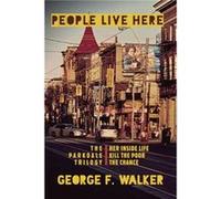 People Live Here by George F. Walker George F Walker (Auteur)