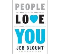People Love You by Jeb Blount Jeb Blount (Auteur)