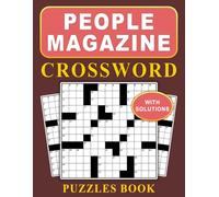 People Magazine Crossword Puzzles Book With Solutions: Engage Your Mind with New and Unique Over 75 Crosswords